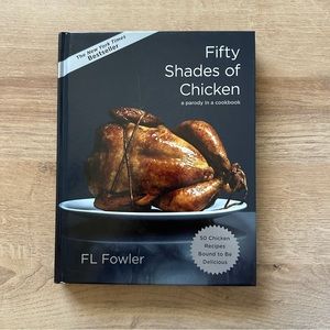 Fifty Shades of Chicken Hardcover Cookbook